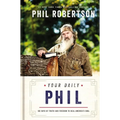 Your Daily Phil: 100 Days of Truth and Freedom to Heal America's Soul (a 100-Day Devotional)
