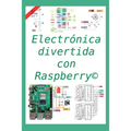 Electrónica divertida con Raspberry(c): 50 ejercicios resueltos, 150 propuestos