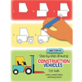 Step-by-step drawing construction vehicles for kids crane, cement mixer, and many more! Ages 5 and up: Fun for boys and girls, PreK, Kindergarten