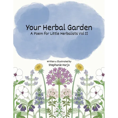 Your Herbal Garden: A Poem for Little Herbalists Vol II