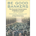 Be Good Bankers: The Economic Interpretation of Matthew's Gospel, with a Fresh Translation