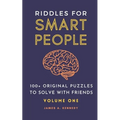 Riddles for Smart People: 100+ Original Puzzles to Solve with Friends