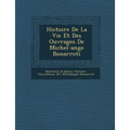 Histoire de La Vie Et Des Ouvrages de Michel-Ange Bonarroti