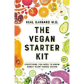 The Vegan Starter Kit: Everything You Need to Know about Plant-Based Eating