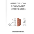 Cómo llevar a cabo el Contacto Cero y Establecer Límites