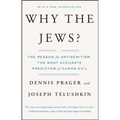 Why the Jews?: The Reason for Antisemitism
