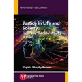Justice in Life and Society: How We Decide What is Fair