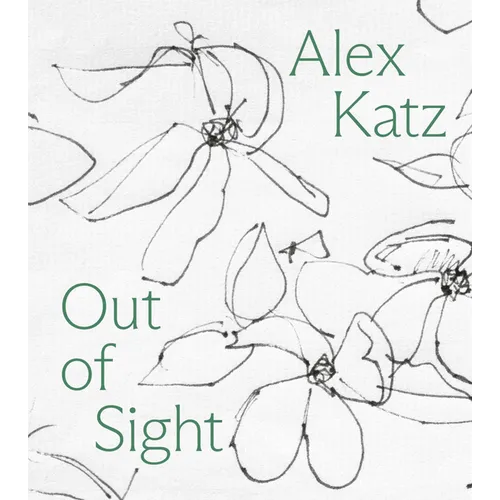 Alex Katz: Out of Sight: A Drawing Survey