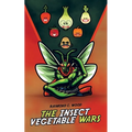 The Insect Vegetable Wars