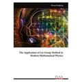 The Application of Lie Group Method in Modern Mathematical Physics