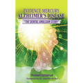 Evidence Mercury Causes Alzheimer's Disease