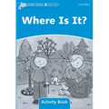 Dolphin Readers: Level 1: 275-Word Vocabularywhere Is It? Activity Book