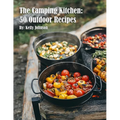 The Camping Kitchen: 50 Outdoor Recipes