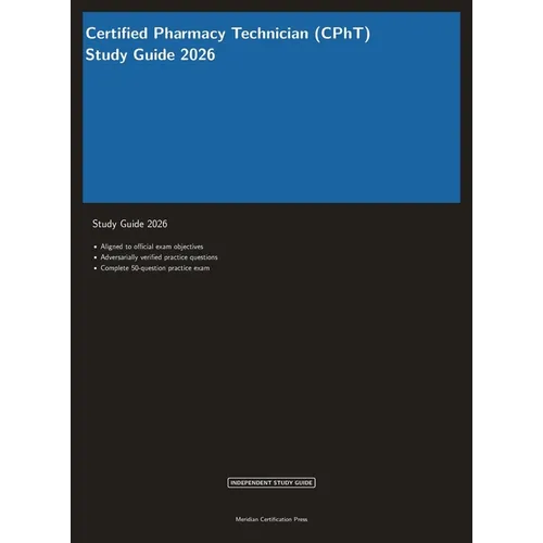 CPhT Pharmacy Technician Certification Exam Prep 2026: Complete Study Guide with Practice Questions and Pharmacy Review