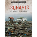 Tsunamis: The Worst in History