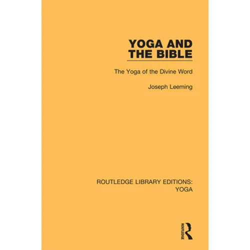 Yoga and the Bible: The Yoga of the Divine Word