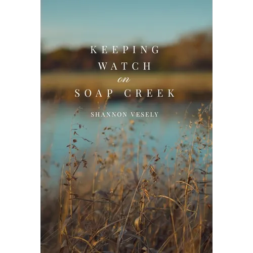 Keeping Watch on Soap Creek