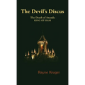 The Devil's Discus: The Death of Ananda, King of Siam