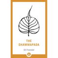 The Dhammapada: A New Translation of the Buddhist Classic
