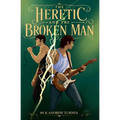 The Heretic and the Broken Man