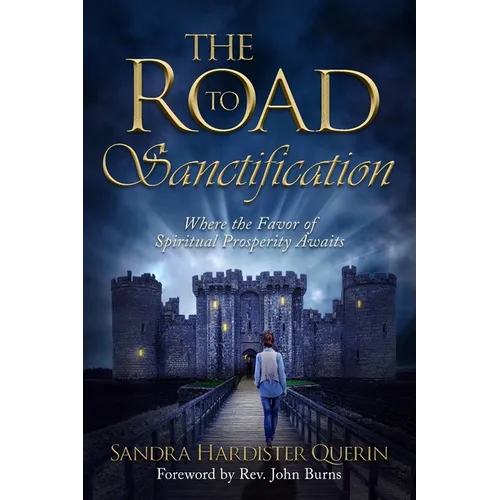 The Road to Sanctification: Where the Favor of Spiritual Prosperity Awaits
