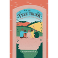 The Tree Trunk: A Story of Life, Love, Family and Food