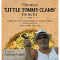 Thomas "Little Tommy Clams" Bonetti: A Brooklyn Storybook of Good Times, Good Food, and Good Fellas