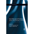 Non-State Social Protection Actors and Services in Africa: Governance Below the State