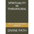Spirituality in Thirukkural: Divine Path