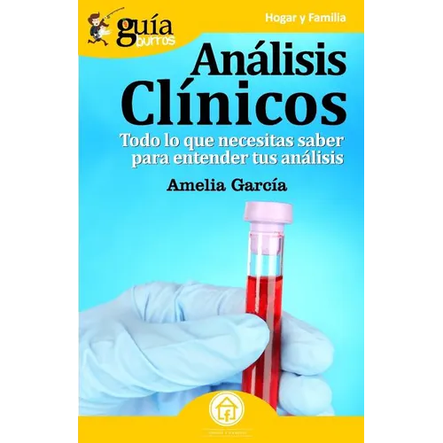 GuíaBurros Análisis clínicos: Todo lo que necesitas saber para entender tus análisis