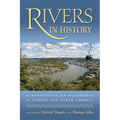 Rivers in History: Perspectives on Waterways in Europe and North America