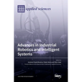 Advances in Industrial Robotics and Intelligent Systems