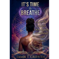 It's Time to Breathe