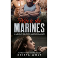 Wife to the Marines: A Military Reverse Harem Romance