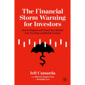 The Financial Storm Warning for Investors: How to Prepare and Protect Your Wealth from Tax Hikes and Market Crashes
