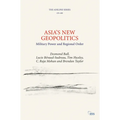 Asia's New Geopolitics: Military Power and Regional Order