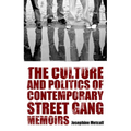 The Culture and Politics of Contemporary Street Gang Memoirs