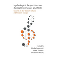Psychological Perspectives on Musical Experiences and Skills: Research in the Western Balkans and Western Europe