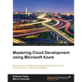 Mastering Cloud Development using Microsoft Azure