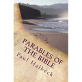 Parables of the Bible: Discovering the Mysteries of God's kingdom