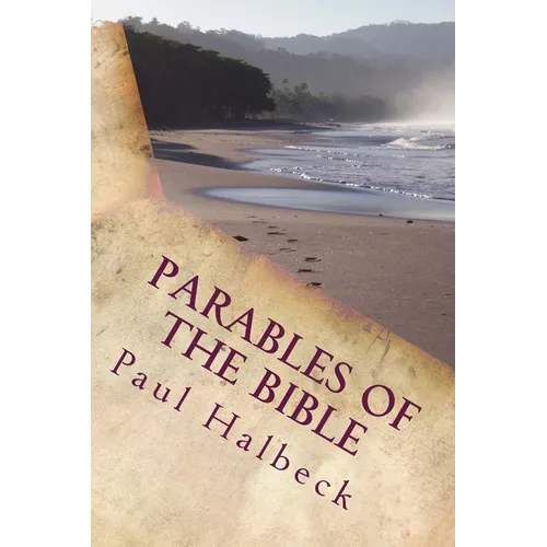 Parables of the Bible: Discovering the Mysteries of God's kingdom