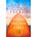 Where the Sun Rises: Volume 2
