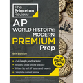 Princeton Review AP World History: Modern Premium Prep, 8th Edition: 6 Practice Tests + Digital Practice Online + Content Review