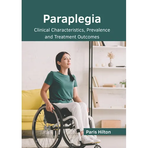 Paraplegia: Clinical Characteristics, Prevalence and Treatment Outcomes
