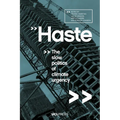 Haste: The slow politics of climate urgency