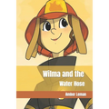 Wilma and the Water Hose: Amber Leman