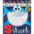Never Touch an Animal Abc: S Is for Shark