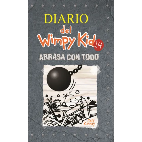 Diario del Wimpy Kid: Arrasa Con Todo