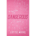 Dangerous