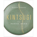 Kintsugi: The Poetic Mend